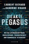Die Akte Pegasus - Sandrine Rigaud ; Laurent Richard - 9783426278901