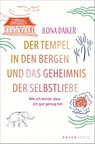 Der Tempel in den Bergen und das Geheimnis der Selbstliebe - Ilona Daiker - 9783426284759