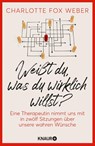 Weißt du, was du wirklich willst? - Charlotte Fox Weber - 9783426286142