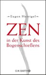 Zen in der Kunst des Bogenschießens - Eugen Herrigel - 9783426291214