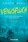 Venusfluch. Auf den Trümmern von Berlin - Liv Amber ; Alexander Berg - 9783426307809