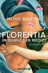Florentia - Im Glanz der Medici - Noah Martin - 9783426308981