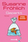 Geparkt - Susanne Fröhlich - 9783426447116