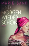 Und morgen wieder schön - Marie Sand - 9783426447789