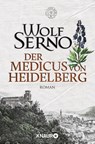 Der Medicus von Heidelberg - Wolf Serno - 9783426512869