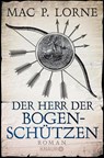 Der Herr der Bogenschützen - LORNE,  Mac P. - 9783426520826