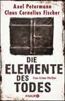 Die Elemente des Todes - Claus Cornelius Fischer ; Axel Petermann - 9783426523131