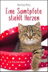 Eine Samtpfote stiehlt Herzen - Melinda Metz - 9783426523223