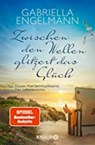 Zwischen den Wellen glitzert das Glück - ENGELMANN,  Gabriella - 9783426525098