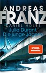 Julia Durant. Die junge Jägerin - Andreas Franz ; Daniel Holbe - 9783426525920