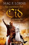 Sie nannten ihn Cid. Eine spanische Legende - Mac P. Lorne - 9783426526309
