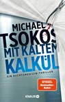 Mit kaltem Kalkül - Michael Tsokos - 9783426528723