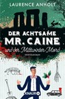 Der achtsame Mr. Caine und der Mittwinter-Mord - Laurence Anholt - 9783426529324