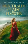 Der Traum der Lady Flower - Kristin MacIver - 9783426530306