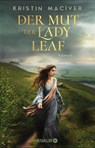 Der Mut der Lady Leaf - Kristin MacIver - 9783426530320
