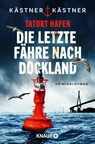 Tatort Hafen - Die letzte Fähre nach Dockland - Kästner & Kästner - 9783426530689