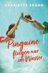 Pinguine fliegen nur im Wasser - Henriette Krohn - 9783426560266