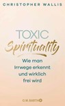 Toxic Spirituality - Christopher Wallis - 9783426560747
