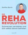 Die Reha-Revolution - Steffen Barth - 9783426562543
