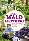 Die Wald-Apotheke - Markus Strauß - 9783426658048