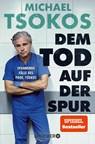 Dem Tod auf der Spur - Michael Tsokos - 9783426659984