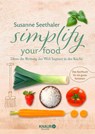 Simplify your food - Susanne Seethaler - 9783426675595