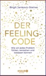 Der Feeling-Code - Birgit Jankovic-Steiner - 9783426675793