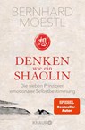 Denken wie ein Shaolin - Bernhard Moestl - 9783426788646