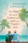 Der Däne, der nach Samoa fuhr und seine Familie fand - Johannes Langkilde - 9783426791561