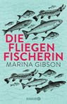 Die Fliegenfischerin - Marina Gibson - 9783426791653