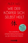 Wie der Körper sich selbst heilt - Alex Wu - 9783426878095