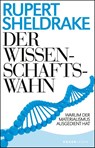 Der Wissenschaftswahn - Rupert Sheldrake - 9783426878965