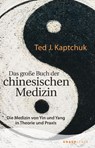 Das große Buch der chinesischen Medizin - Ted J. Kaptchuk - 9783426879283