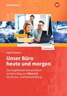 Unser Büro heute und morgen. Arbeitsheft - Ingrid Stephan - 9783427023616