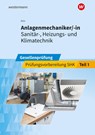 Anlagenmechaniker/-in Sanitär-, Heizungs- und Klimatechnik. Gesellenprüfung: Prüfungsvorbereitung Teil 1 - Thomas Holz ; Thomas Wolf - 9783427075448