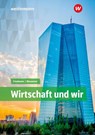 Wirtschaft und WIR. Schulbuch. Baden-Württemberg - Jana Friedmann ; Markus Menzemer - 9783427081906