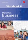 More than Business - Englisch an der Wirtschaftsschule 6. Workbook. Bayern - Thomas Bauer ; Elena Fischer - 9783427206620