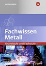 Fachwissen Metall. Grundstufe und Fachstufe 1. Schulbuch - Werner Schilke ; Heinrich Weber ; Klaus Hengesbach ; Holger Stahlschmidt - 9783427331506