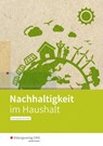 Nachhaltigkeit im Haushalt: Arbeitsbuch - Anja Austregesilo-Vockrodt - 9783427342106