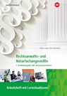 Rechtsanwalts- und Notarfachangestellte. 1. Ausbildungsjahr, fall- und praxisorientiert: Arbeitsheft - Martina Kober ; Elke Lange-Scholz ; Petra Wronewitz - 9783427508342