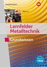 Lernfelder Metalltechnik. Grundwissen. Schulbuch - Georg Pyzalla ; Klaus Hengesbach ; Stefan Schnitzler ; Holger Stahlschmidt - 9783427550518