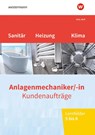 Anlagenmechaniker/-in Sanitär-, Heizungs- und Klimatechnik. Kundenaufträge Lernfelder 5-8: Arbeitsheft - Thomas Wolf ; Thomas Holz - 9783427745341