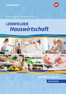 Lernfelder Hauswirtschaft. 2. und 3. Ausbildungsjahr: Arbeitsheft - Doris Schwetje ; Barbara Ruhfus-Hartmann ; Christine Maier ; Christa Walgenbach - 9783427876168