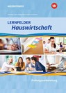 Lernfelder Hauswirtschaft - Prüfungsvorbereitung: Schulbuch - Doris Schwetje ; Barbara Ruhfus-Hartmann ; Christa Walgenbach ; Martina Diede - 9783427876373