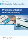 Hoffmann, U: Praxisorganisation und -verwaltung für Medizini - HOFFMANN,  Uwe ; Verhuven, Johannes - 9783427930167