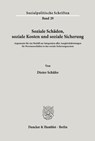 Soziale Schäden, soziale Kosten und soziale Sicherung. - Dieter Schäfer - 9783428027354