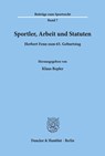 Sportler, Arbeit und Statuten. - Klaus Bepler ; Stephan Ebeling ; Grischka Petri - 9783428101931