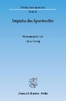 Impulse des Sportrechts - VIEWEG,  Klaus - 9783428146154
