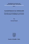 Carried Interest im Arbeitsrecht - Severin Pretzel - 9783428184163