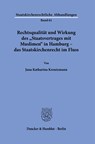 Rechtsqualität und Wirkung des »Staatsvertrages mit Muslimen« in Hamburg - das Staatskirchenrecht im Fluss. - Jana Katharina Kreutzmann - 9783428184408